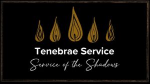 Tenebrae Service — Josh White